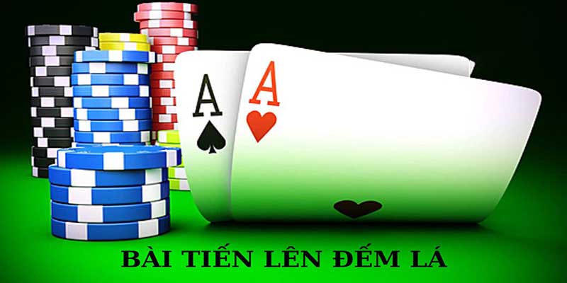 Tiến Lên Đếm Lá tựa game hot nhất hiện nay